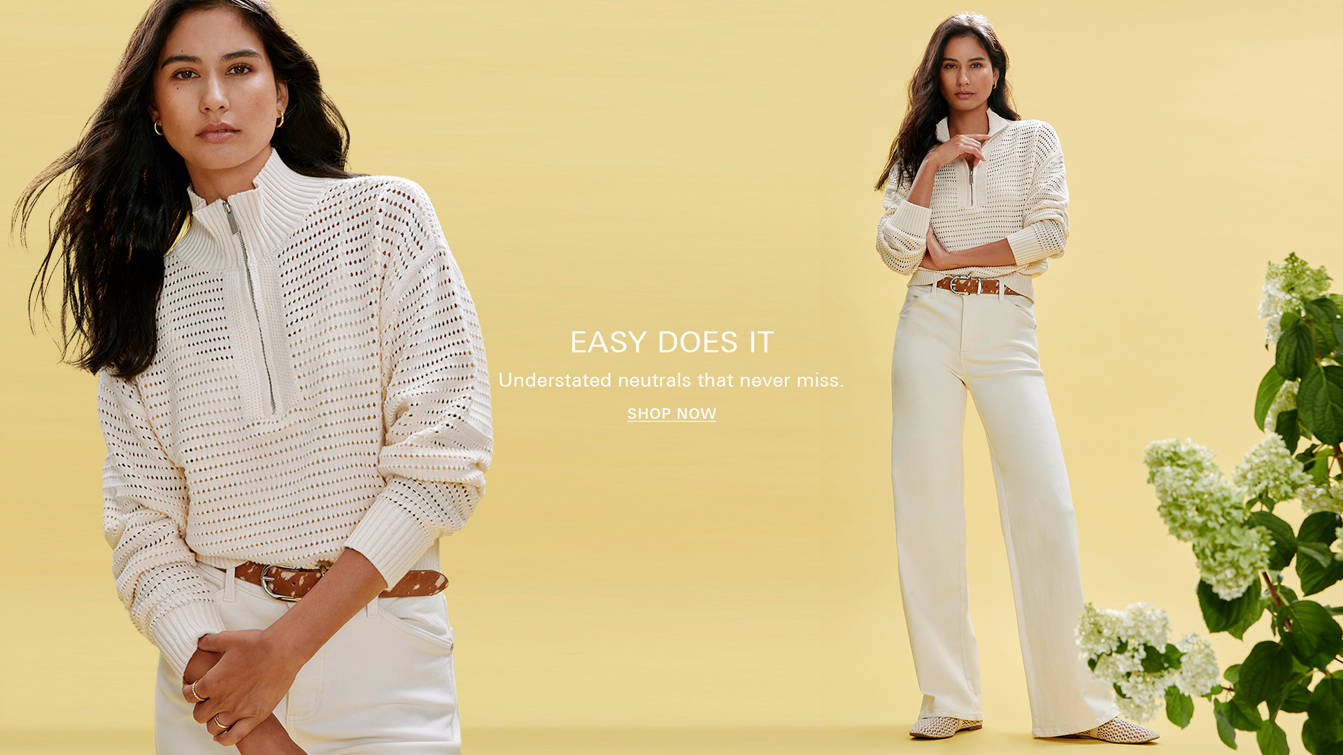 Easy does it. Understated Neutral That Never Miss. Shop Now